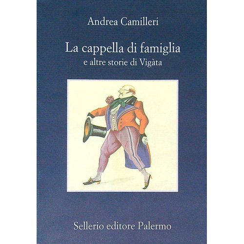CAPELLA DI FAMIGLIA  E ALTRE STORIE DI VIGATA - ANDREA CAMIL