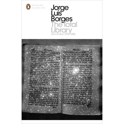 THE TOTAL LIBRARY NON-FICTION 1922-1986 - JORGE LUIS BORGES