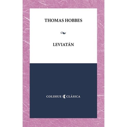 LEVIATAN - THOMAS HOBBES - COLIHUE CLASICA