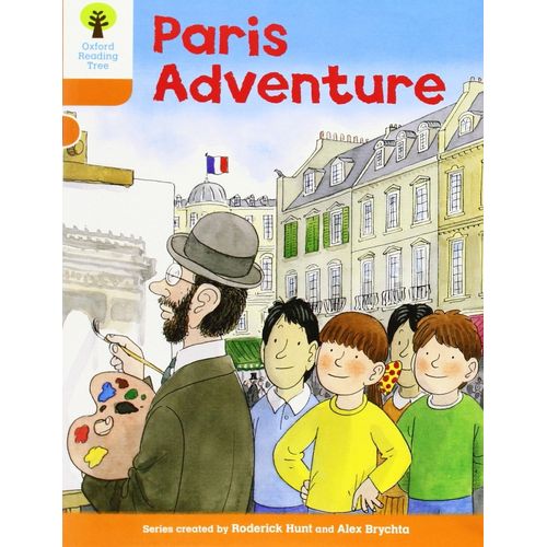 PARIS ADVENTURE - BIFF, CHIP & KIPPER 6 MORE STORIES B - OXF PARIS ADVENTURE - BIFF, CHIP & KIPPER 6 MORE STORIES B - OXF