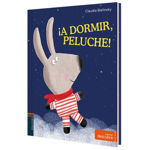 A DORMIR, PELUCHE A DORMIR, PELUCHE