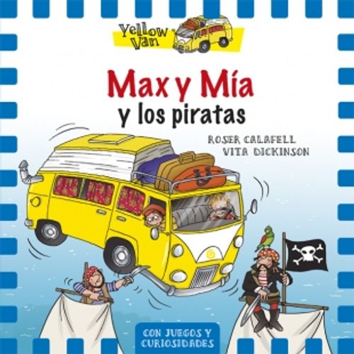 MAX Y MIA Y LOS PIRATAS - YELLOW VAN MAX Y MIA Y LOS PIRATAS - YELLOW VAN