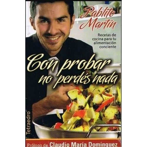 CON PROBAR NO PERDES NADA - PABLITO MARTIN