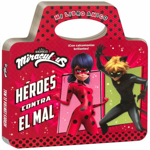 HEROES CONTRA EL MAL - MIRACULOUS - MI LIBRO AMIGO HEROES CONTRA EL MAL - MIRACULOUS - MI LIBRO AMIGO