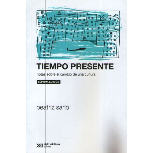 TIEMPO PRESENTE NOTAS SOBRE EL CAMBIO DE UNA CULTURA - BEATR