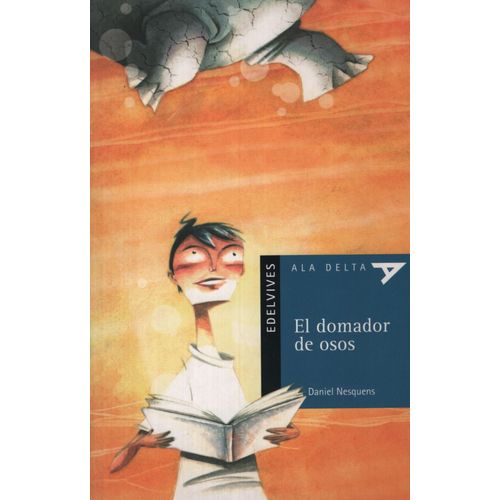EL DOMADOR DE OSOS - ALA DELTA AZUL (+8 AÑOS) EL DOMADOR DE OSOS - ALA DELTA AZUL (+8 AÑOS)