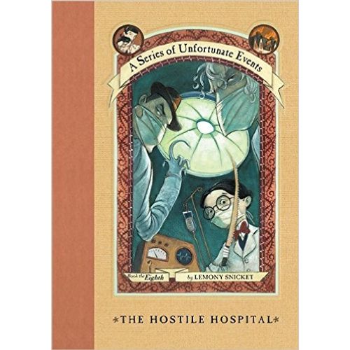 THE HOSTILE HOSPITAL - A SERIES OF UNFORTUNATE EVENTS 8