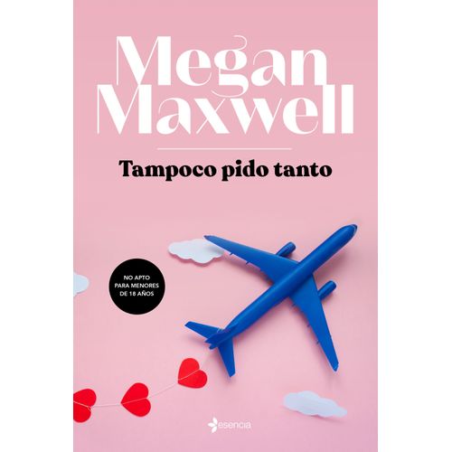 TAMPOCO PIDO TANTO - MEGAN MAXWELL
