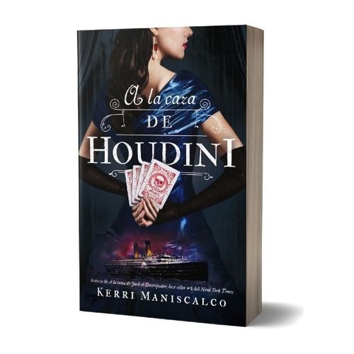 LIBRO A LA CAZA DE HOUDINI - A LA CAZA 3 - KERRI MANISCALCO