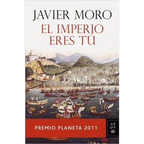 EL IMPERIO ERES TU - JAVIER MORO