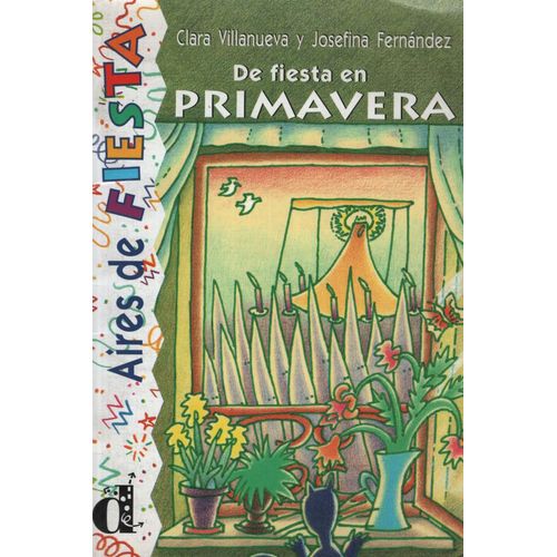 DE FIESTA EN PRIMAVERA - AIRES DE FIESTA A2 DE FIESTA EN PRIMAVERA - AIRES DE FIESTA A2