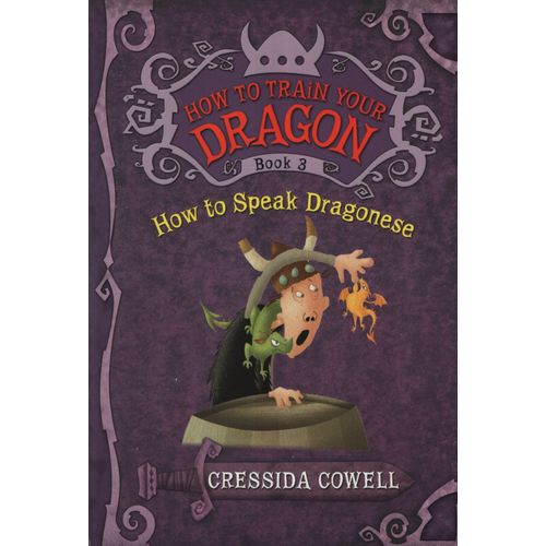 HOW TO TRAIN DRAGON - HOW TO SPEAK DRAGONESE 3 - COWELL