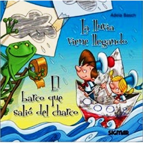 LA LLUVIA VIENE LLEGANDO - EL BARCO QUE SALIO DEL CHARCO - A