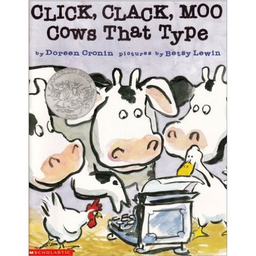 CLICK, CLACK, MOO - COWS THAT TYPE - DOREEN CRONIN - BETSY L