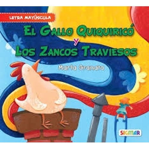 EL GALLO QUIQUIRICO / LOS ZANCOS TRAVIESOS - SEGUNDA LECTURA EL GALLO QUIQUIRICO / LOS ZANCOS TRAVIESOS - SEGUNDA LECTURA