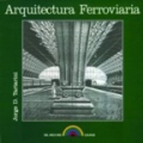 ARQUITECTURA FERROVIARIA ARQUITECTURA FERROVIARIA