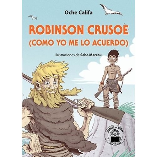 ROBINSON CRUSOE (COMO YO ME LO ACUERDO) - OCHE CALIFA