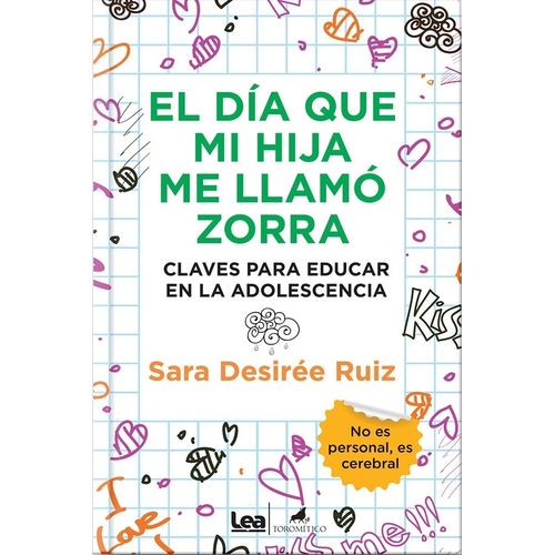 EL DIA QUE MI HIJA ME LLAMO ZORRA - SARA DESIREE RUIZ