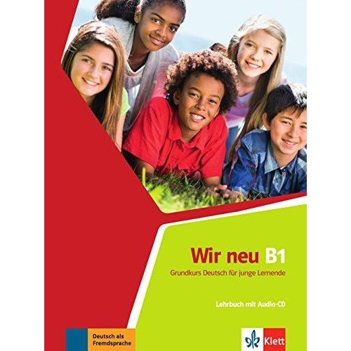 WIR NEU B1 - LEHRBUCH + AUDIO CD WIR NEU B1 - LEHRBUCH + AUDIO CD