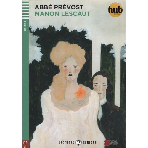 MANON LESCAUT - LECTURES HUB SENIORS NIVEAU 2