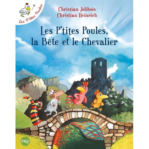 LES P'TITES POULES LA BETE ET CHEVALIER - LES P'TITES POULES LES P'TITES POULES LA BETE ET CHEVALIER - LES P'TITES POULES