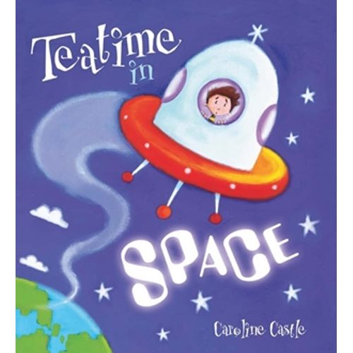 TEATIME IN SPACE - STORYTIME TEATIME IN SPACE - STORYTIME