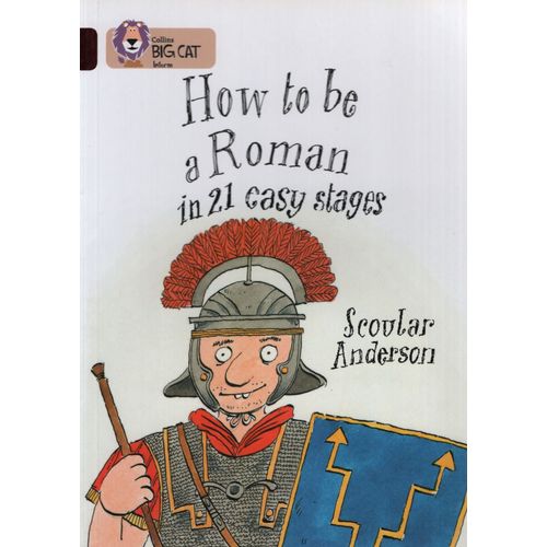 HOW TO BE A ROMAN - BIG CAT 14 / RUBY HOW TO BE A ROMAN - BIG CAT 14 / RUBY