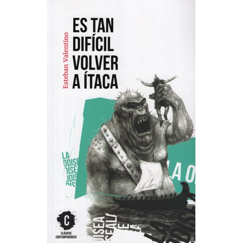 ES TAN DIFICIL VOLVER A ITACA - CLASICOS CONTEMPORANEOS