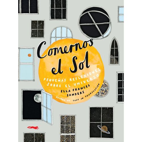 LIBRO COMERNOS EL SOL - ELLA SANDERS - PEQUEÑAS REFLEXIONES