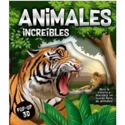 ANIMALES INCREIBLES - POP-UP 3D TAPA DURA