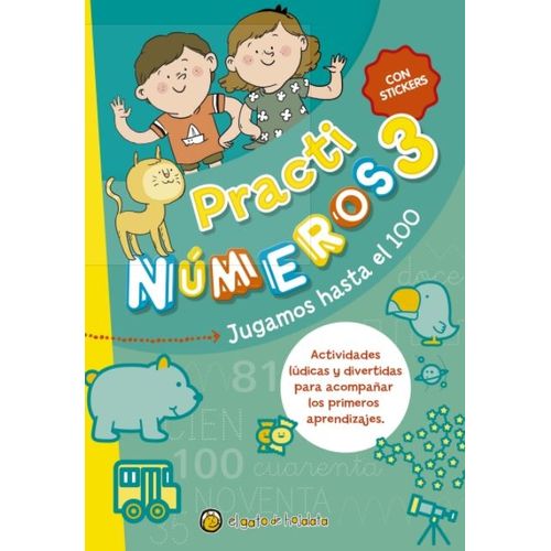 LIBRO NUMEROS 3 - PRACTI NUMEROS - JUGAMOS HASTA EL 100 CON