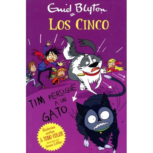 TIM PERSIGUE A UN GATO - LOS CINCO - ENID BLYTON