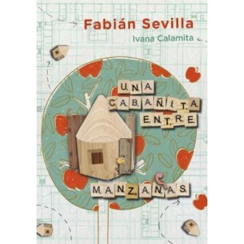 UNA CABAÑITA ENTRE MANZANAS - FABIAN SEVILLA