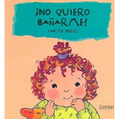 NO QUIERO BAÑARME!