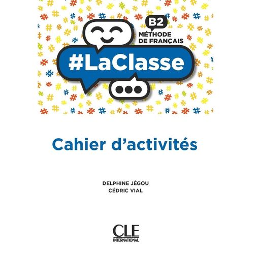 LACLASSE B2 - CAHIER D'ACTIVITES