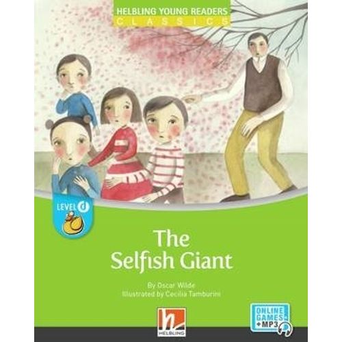 THE SELFISH GIANT - HELBLING YOUNG READERS - LEVEL D - WITH