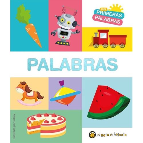 PALABRAS - MIS PRIMERAS PALABRAS PALABRAS - MIS PRIMERAS PALABRAS