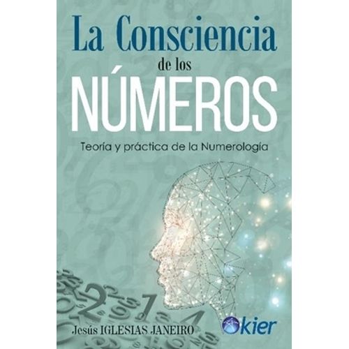 LA CONSCIENCIA DE LOS NUMEROS - JESUS IGLESIAS JANEIRO