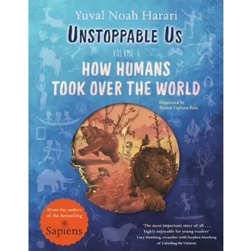 UNSTOPPABLE US -  HOW HUMANS TOOK OVER THE WORLD - VOLUME 1