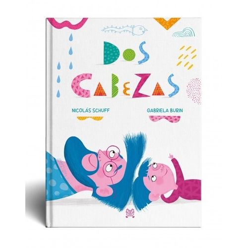 DOS CABEZAS - NICOLAS SCHUFF - GABRIELA BURIN
