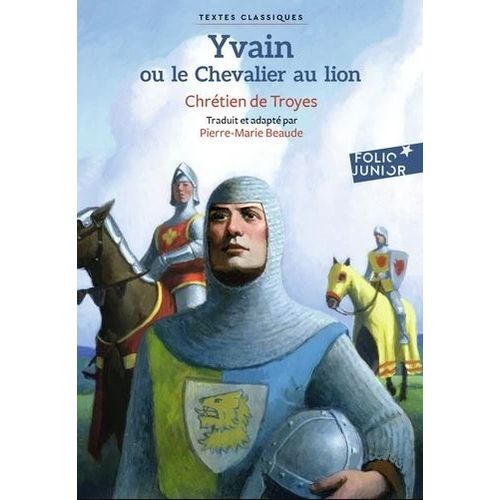 YVAIN OU LE CHEVALIER AU LION - TEXTES CLASIQUES - FOLIO JUN