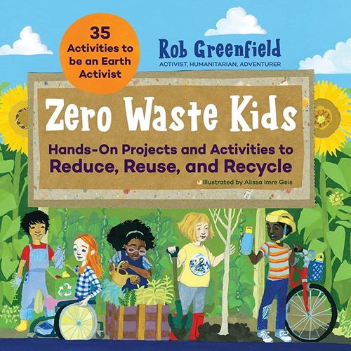 ZERO WASTE KIDS  HANDS-ON PROJECTS AND ACTIVITIES