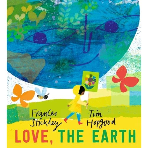 LOVE, THE EARTH - FRANCES STICKLEY - TIM HOPGOOD