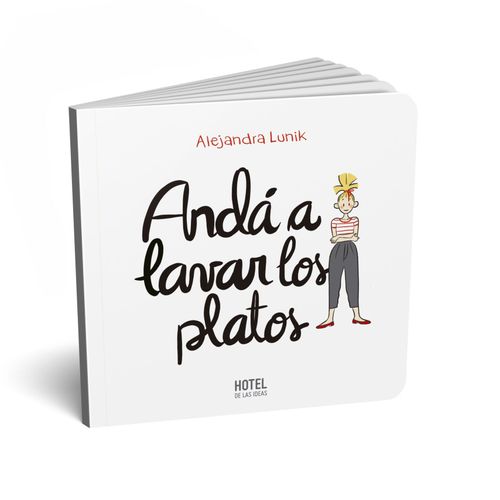 ANDA A LAVAR LOS PLATOS - ALEJANDRA LUNIK