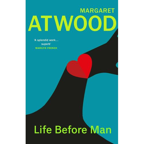LIFE BEFORE MAN - MARGARET ATWOOD