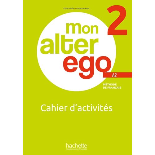 MON ALTER EGO 2 A2 - CAHIER D'ACTIVITES