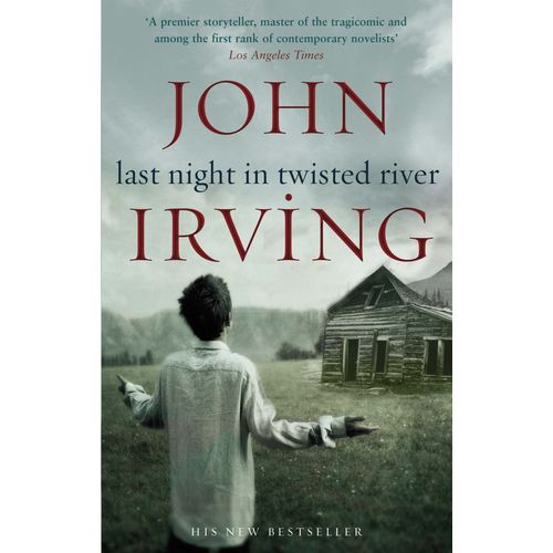 LAST NIGHT IN TWISTED RIVER - JOHN IRVING