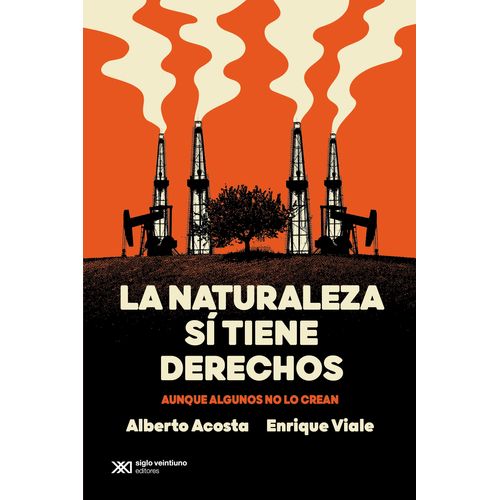 LA NATURALEZA SI TIENE DERECHOS - ENRIQUE VIALE - ALBERTO AC
