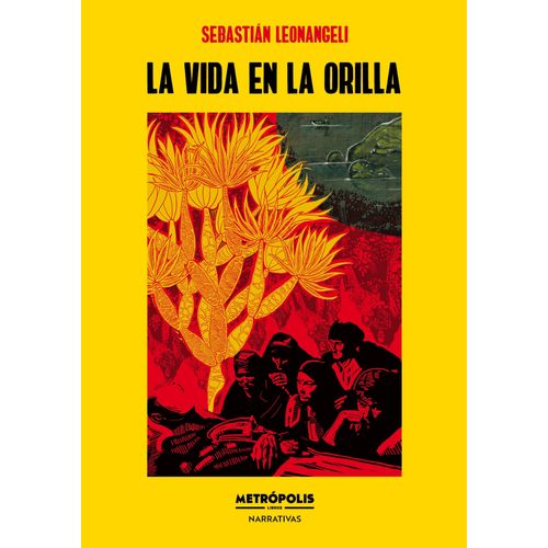 LA VIDA EN LA ORILLA - SEBASTIAN LEONANGELI