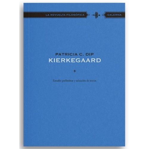 LIBRO KIERKEGAARD ESTUDIO PRELIMINAR Y SELECCION DE TEXTOS -